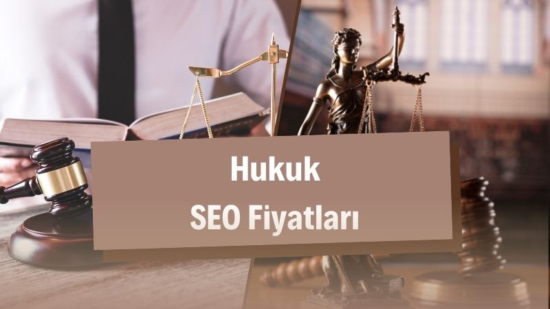 Hukuk SEO Fiyatları 