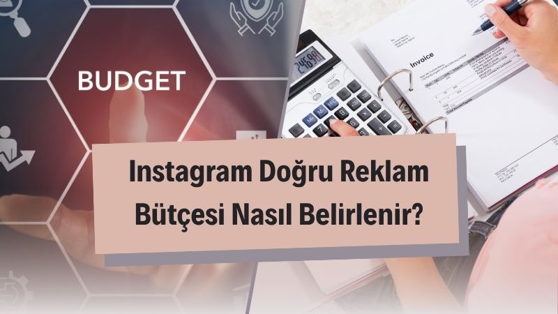 Instagram Doğru Reklam Bütçesi Nasıl Belirlenir? 