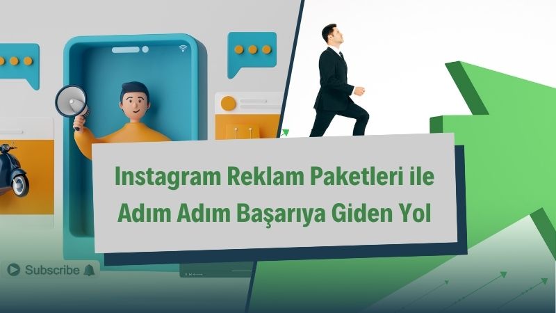 Instagram Reklam Paketleri ile Adım Adım Başarıya Giden Yol 