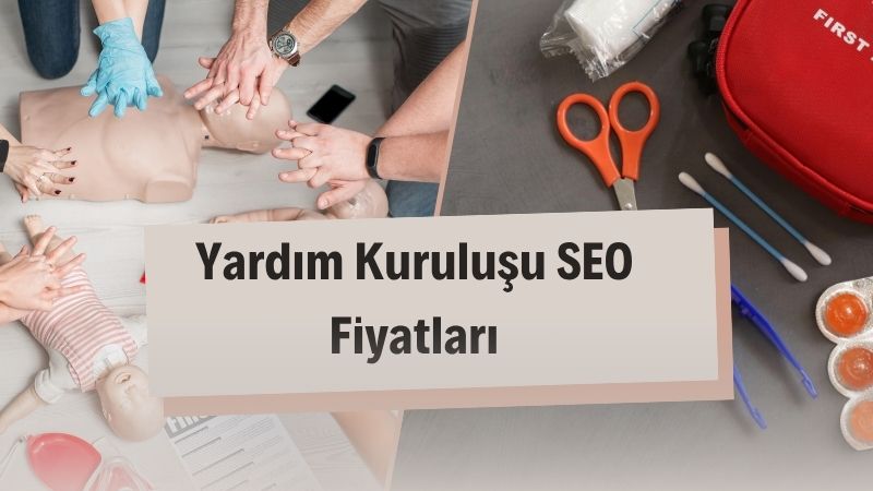 Yardım Kuruluşu SEO Fiyatları 